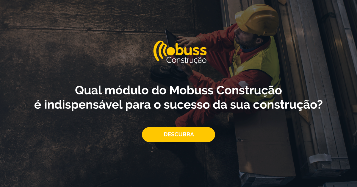 [Quiz] Qual módulo do Mobuss Construção não pode faltar na sua empresa?